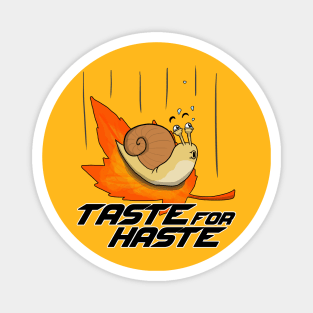 Taste for Haste - Speed Snail Magnet